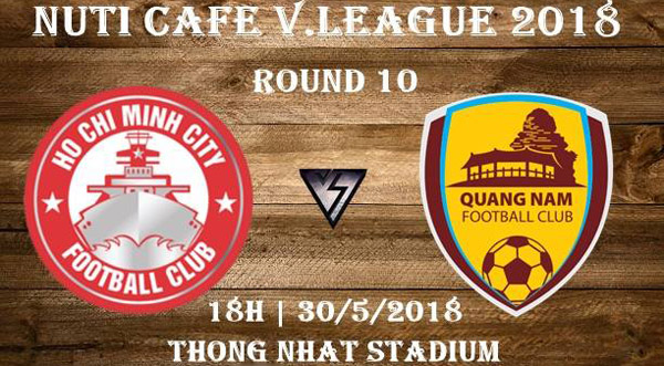 Nhận định bóng đá TP.HCM vs Quảng Nam, 18h00 ngày 30/5