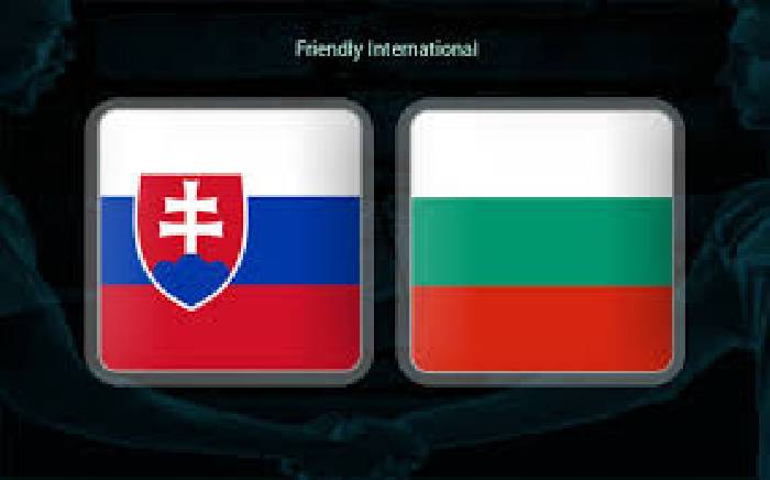 Nhận định Slovakia vs Bulgaria, 23h ngày 01/06