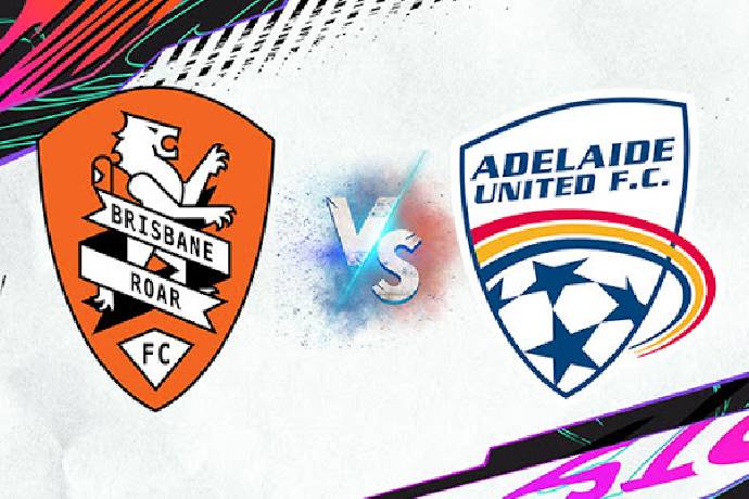 Xem trực tiếp bóng đá Úc: Brisbane Roar vs Adelaide United