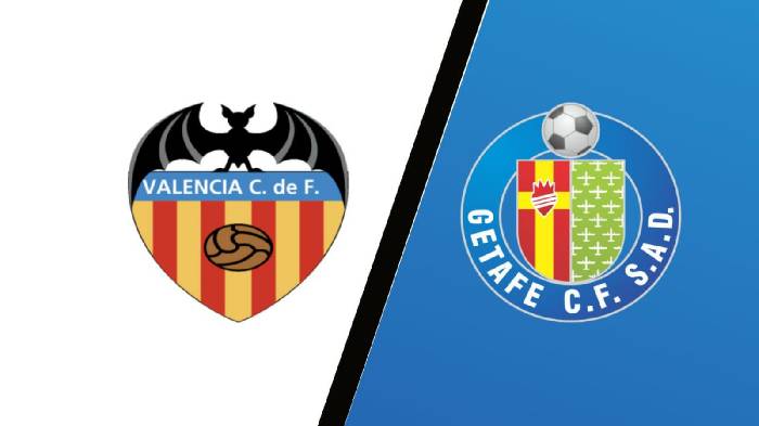 Nhận định bóng đá Valencia vs Getafe hôm nay lúc 02h00 ngày 14/08