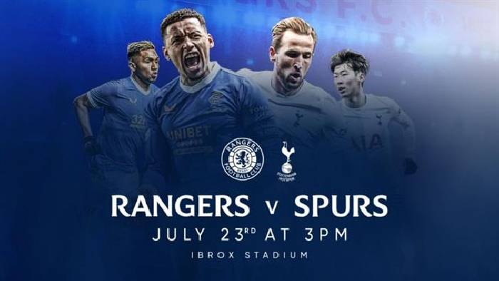 Link xem trực tiếp Rangers vs Tottenham, 21h00 ngày 23/7