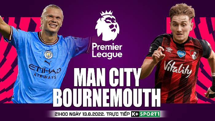 Xem trực tiếp Man City vs Bournemouth, 21h00 ngày 13/8 ở đâu, trên kênh nào?