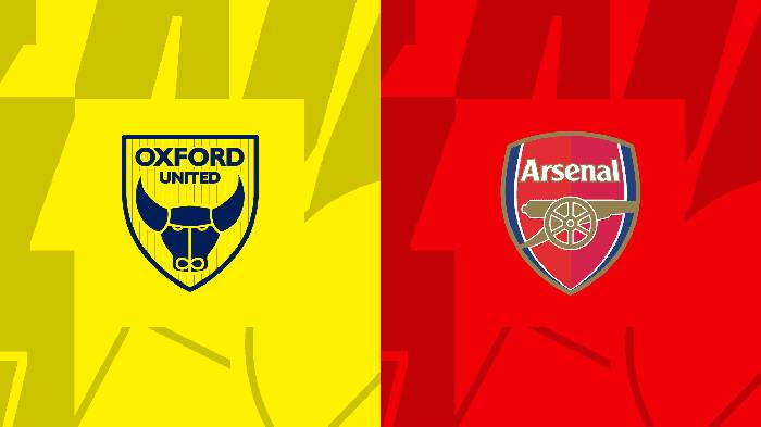 Tỷ lệ kèo nhà cái Oxford United vs Arsenal, 3h00 ngày 10/1
