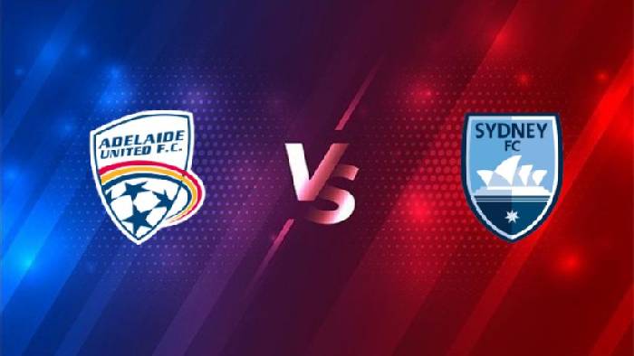 Trực tiếp Adelaide United vs Sydney FC, 16h10 ngày 29/5