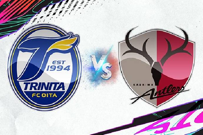Link xem trực tiếp Oita Trinita vs Kashima Antlers, 17h00 ngày 23/6