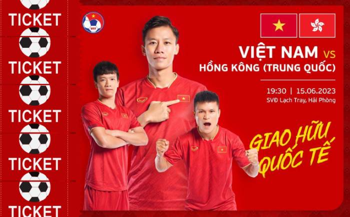 Cách mua, giá vé trận Việt Nam vs Hồng Kông, 19h30 ngày 15/6