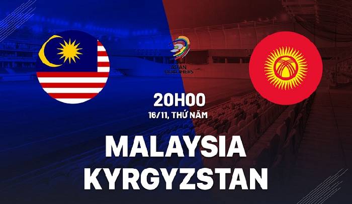 Nhận định, soi kèo Malaysia vs Kyrgyzstan, 20h ngày 16/11: Sức mạnh của hổ