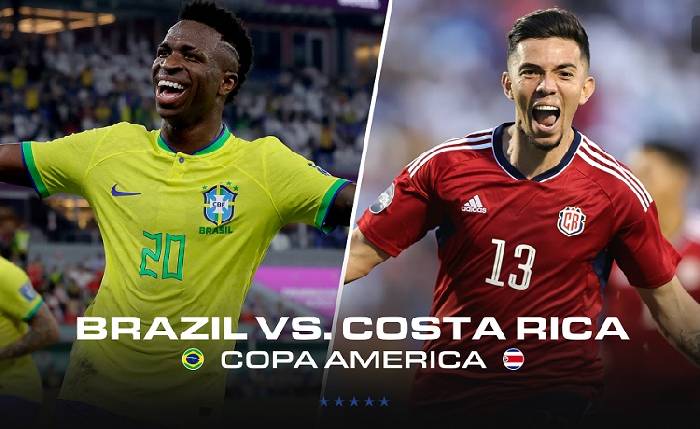 Nhận định, soi kèo Brazil vs Costa Rica, 8h ngày 25/6: Xua tan ngờ vực
